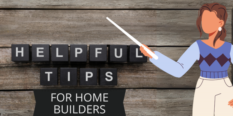 female teacher with helpful tips for home builders graphic
