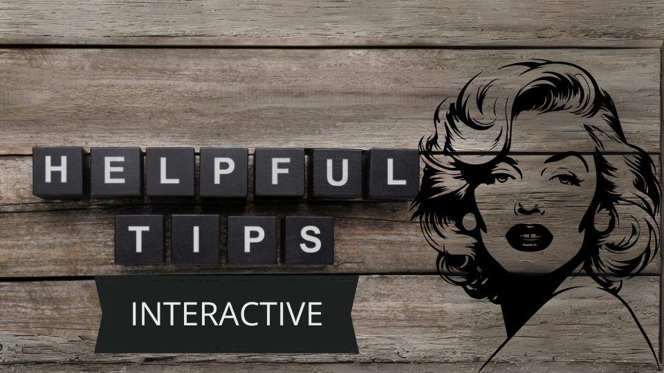 Sketch of Marilyn Monroe against a wood plank backdrop with the words, "Helpful Tips - Interactive"